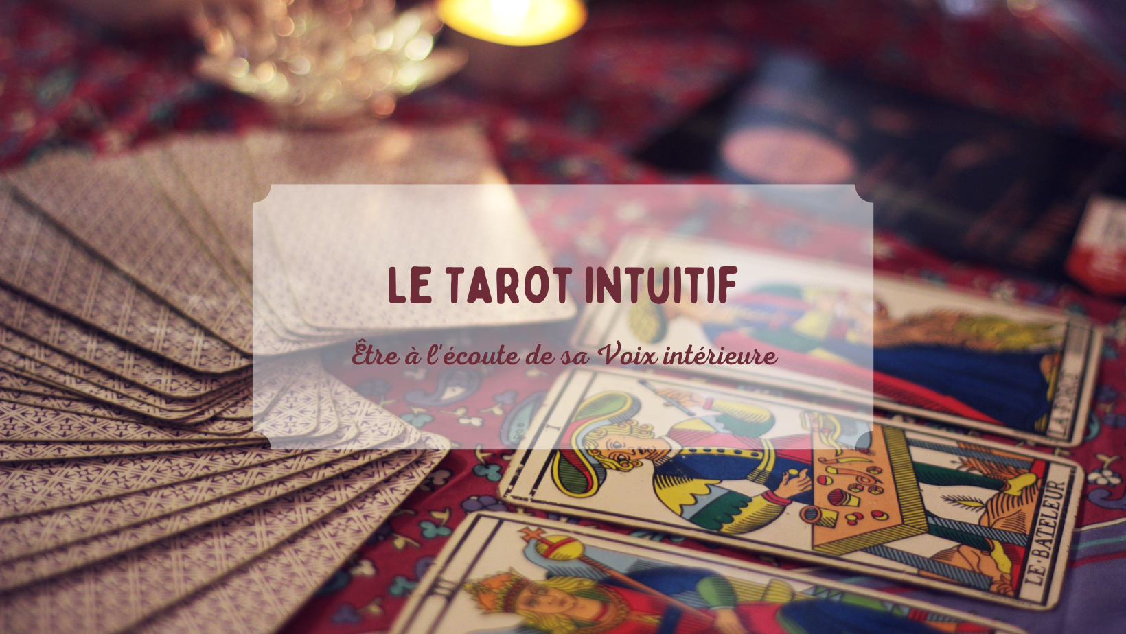 Atelier Invi' Thé: Le tarot intuitif - Être à l'écoute de sa Voix intérieure (Matin)